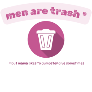 Men are trash