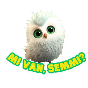 Mi van semmi?